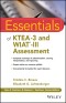 Essentials of KTEA-3 and WIAT-III Assessment