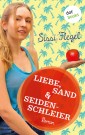 Liebe, Sand & Seidenschleier: Vierter Roman der Mimi-Reihe