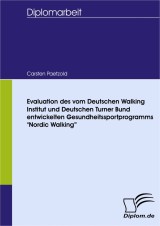 Evaluation des vom Deutschen Walking Institut und Deutschen Turner Bund entwickelten Gesundheitssportprogramms 