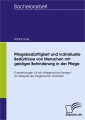 Pflegebedürftigkeit und individuelle Bedürfnisse von Menschen mit geistiger Behinderung in der Pflege