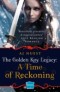 Time of Reckoning (The Golden Key Legacy, Book 4)