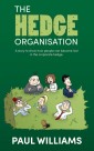 The Hedge Organisation: A story to show how people can become lost in the corporate hedge