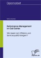 Performance Management im Call Center: Wie lassen sich Effizienz und Servicequalität steigern?