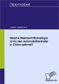 Welche Markteintrittsstrategie ist für den Automobilhersteller in China optimal?