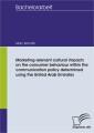 Marketing-relevant cultural impacts on the consumer behaviour within the communication policy determined using the United Arab Emirates
