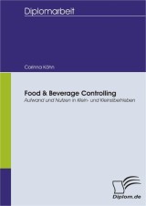 Food & Beverage Controlling: Aufwand und Nutzen in Klein- und Kleinstbetrieben