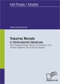 Trauma Novels in Postcolonial Literatures: Tsitsi Dangarembga, Nervous Conditions, and Tomson Highway, Kiss of the Fur Queen