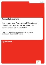 Bewertung der Planung und Umsetzung der Lokalen Agenda 21 Initiative der Verbraucher - Zentrale NRW
