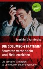Die Columbo-Strategie© Band 4: Souverän verhandeln und Ziele erreichen