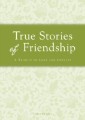 True Stories of Friendship
