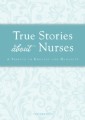 True Stories about Nurses