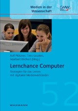 Lernchance Computer. Strategien für das Lernen mit digitalen Medienverbünden