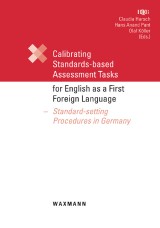 Calibrating Standards-based Assessment Tasks for English as a First Foreign Language. Standard-setting Procedures in Germany