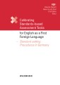 Calibrating Standards-based Assessment Tasks for English as a First Foreign Language. Standard-setting Procedures in Germany