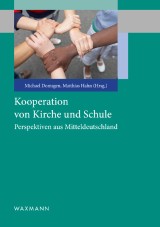 Kooperation von Kirche und Schule. Perspektiven aus Mitteldeutschland