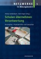 Schulen übernehmen Verantwortung. Konzeption, Praxisberichte und Evaluation