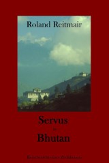 Servus in Bhutan