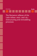 The Romance reflexes of the Latin infixes -I/ESC- and -IDI-: restructuring and remodeling processes.