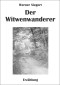 Der Witwenwanderer