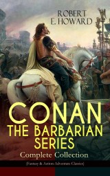 CONAN THE BARBARIAN SERIES - Complete Collection (Fantasy & Action-Adventure Classics)