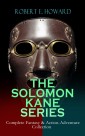 THE SOLOMON KANE SERIES - Complete Fantasy & Action-Adventure Collection