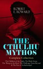 THE CTHULHU MYTHOS - Complete Collection
