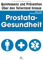 Prostata-Gesundheit: Quintessenz und Prävention
