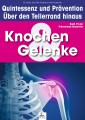 Knochen & Gelenke: Quintessenz und Prävention