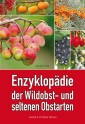 Enzyklopädie der Wildobst- und seltenen Obstarten
