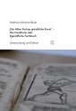 "Der Allten Fechter gründtliche Kunst" - Das Frankfurter oder Egenolffsche Fechtbuch