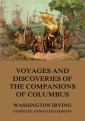 Voyages And Discoveries Of The Companions Of Columbus
