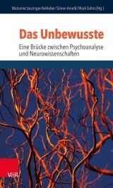 Das Unbewusste - Eine Brücke zwischen Psychoanalyse und Neurowissenschaften