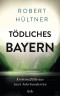 Tödliches Bayern