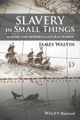 Slavery in Small Things