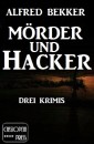 Mörder und Hacker: Drei Krimis