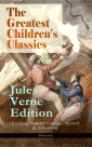 The Greatest Children's Classics - Jules Verne Edition: 16 Exciting Tales of Courage, Mystery & Adventure (Illustrated)