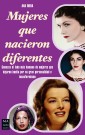 Mujeres que nacieron diferentes