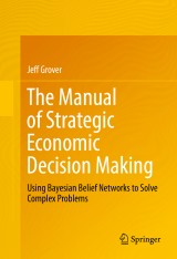 The Manual of Strategic Economic Decision Making