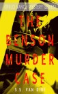THE BENSON MURDER CASE (Philo Vance Mystery Series)