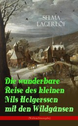 Die wunderbare Reise des kleinen Nils Holgersson mit den Wildgänsen (Weihnachtsausgabe)