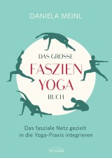 Das große Faszien-Yoga Buch