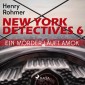 New York Detectives, 6: Ein Mörder läuft Amok (Ungekürzt)