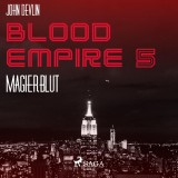 Blood Empire, 5: Magierblut (Ungekürzt)