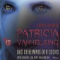 Patricia Vanhelsing, 17: Das Geheimnis der Sechs (Ungekürzt)