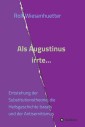 Als Augustinus irrte...