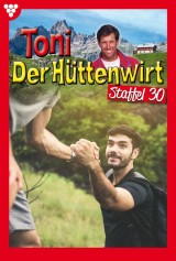 Toni der Hüttenwirt Staffel 30 - Heimatroman