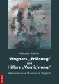 Wagners "Erlösung" und Hitlers "Vernichtung"
