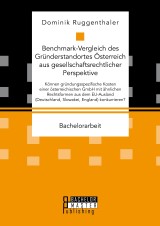 Benchmark-Vergleich des Gründerstandortes Österreich aus gesellschaftsrechtlicher Perspektive