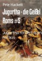 Jugurtha - die Geißel Roms #5