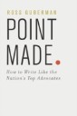 Point Made: How to Write Like the Nations Top Advocates